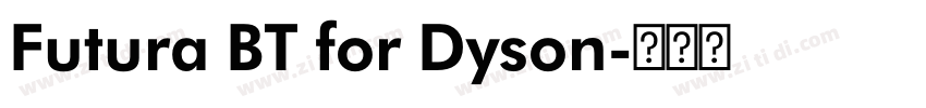 Futura BT for Dyson字体转换